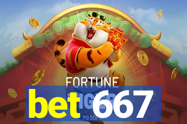 bet 667